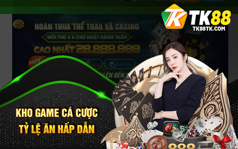 TK88 ✔️ Link Trang Chủ Số 2 Nhà Cái TK88 Casino 17 Kho game cá cược tỷ lệ ăn hấp dẫn tại tk88