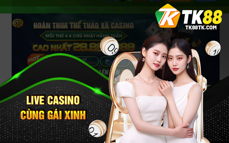 TK88 ✔️ Link Trang Chủ Số 2 Nhà Cái TK88 Casino 16 Live casino tk88 cùng gái xinh